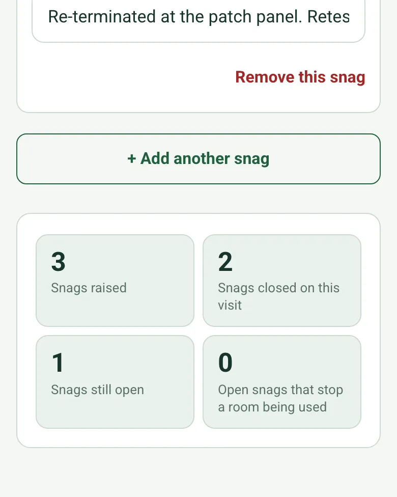 Snag counts worked out as 3 raised, 2 closed on this visit, 1 still open and 0 open snags that stop a room being used