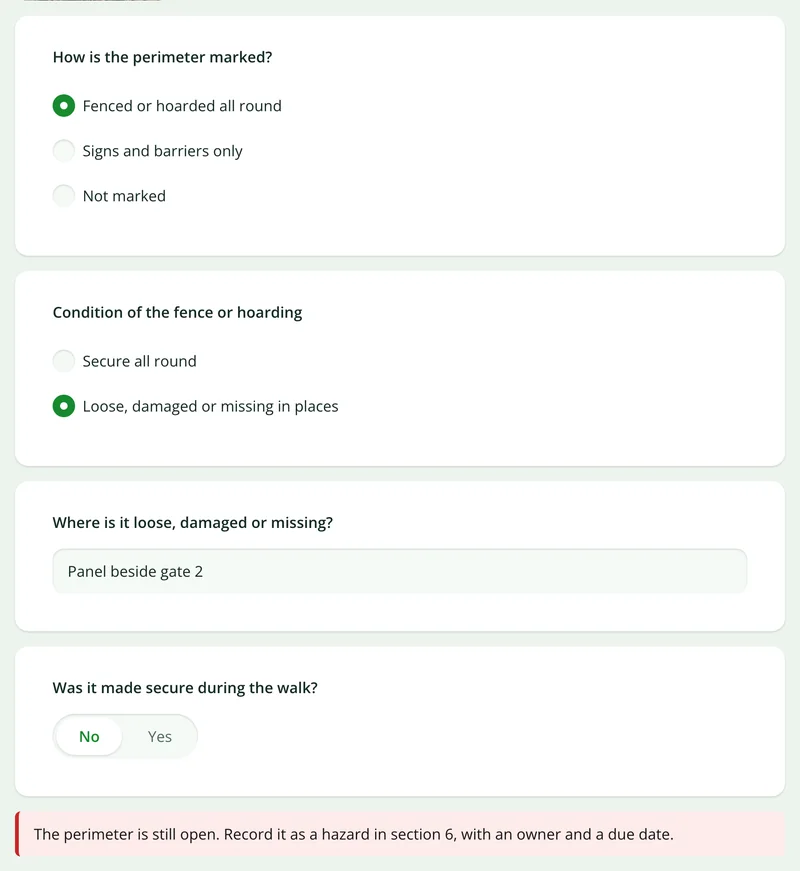 The site safety inspection form showing follow-up questions and a red notice after the fence is recorded as loose and not yet made secure