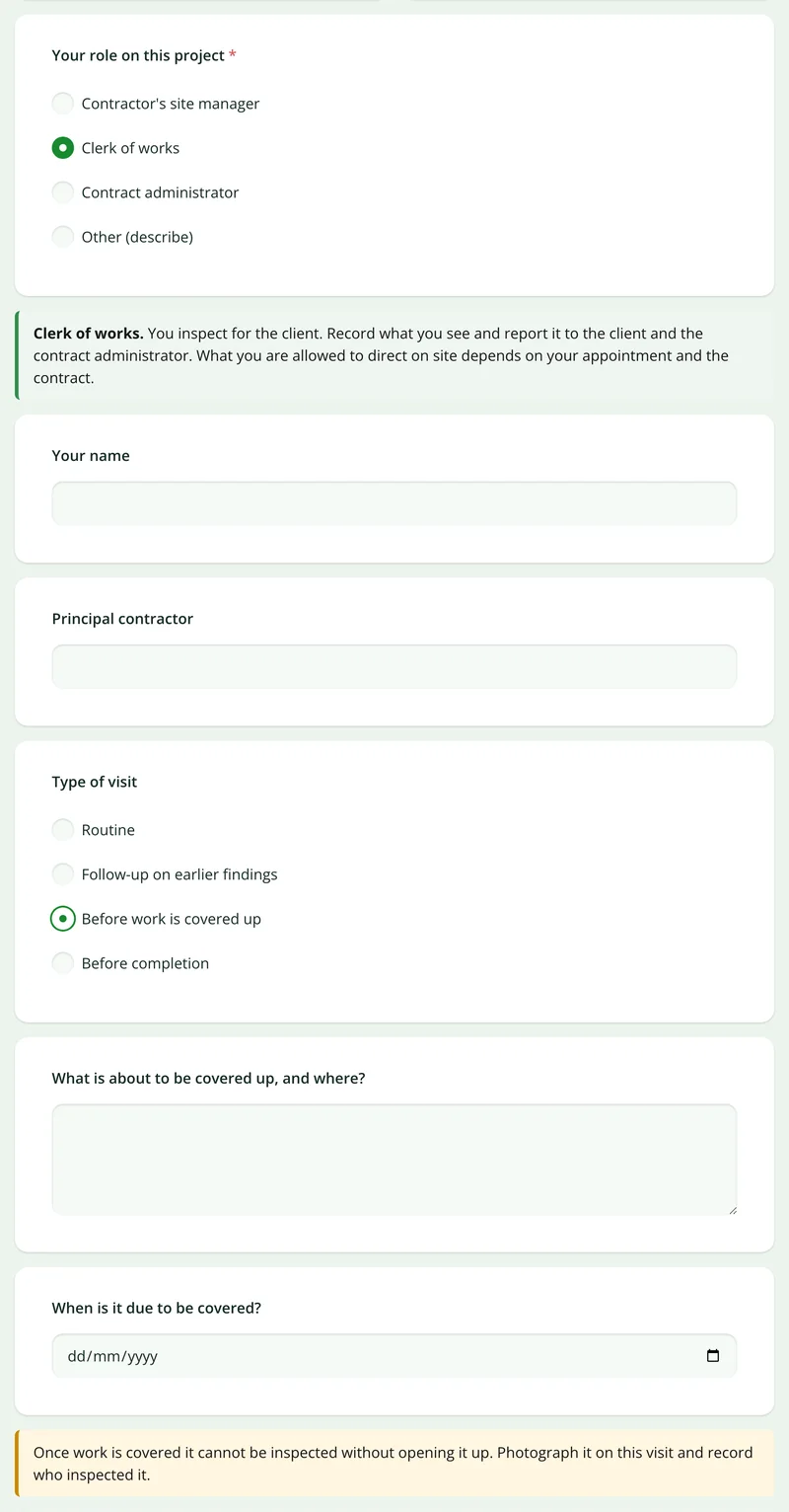 The site inspection form showing a note for a clerk of works and follow-up questions about work that is about to be covered up